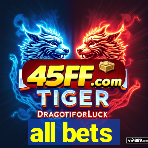 all bets